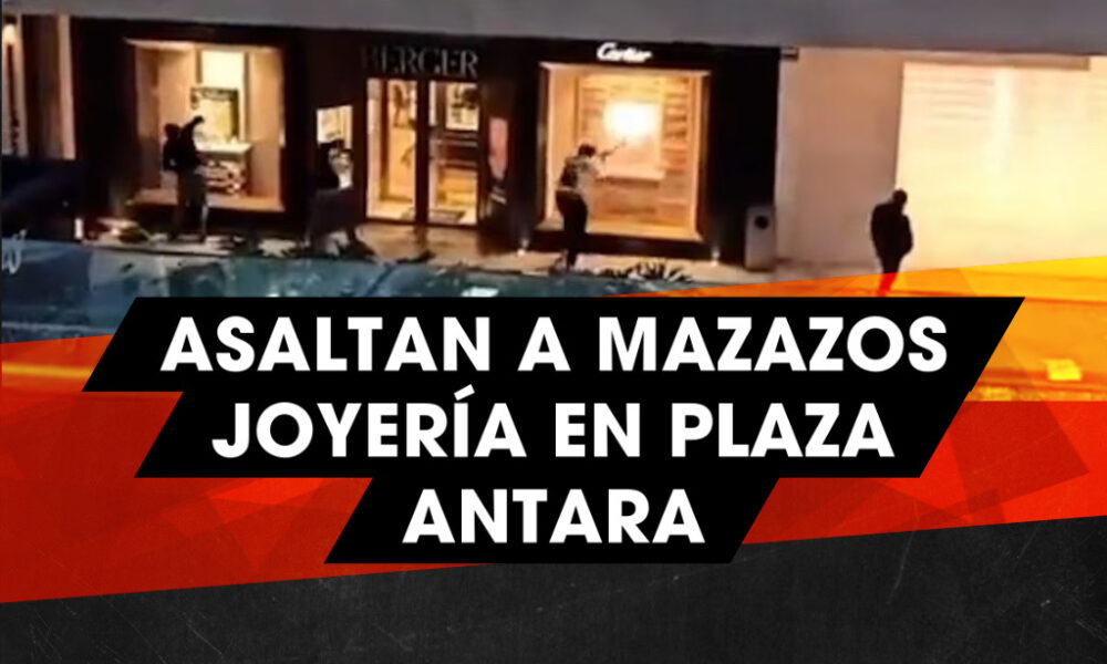 Video De C Mo Asaltan Joyer A En Antara Polanco Segundo A Segundo