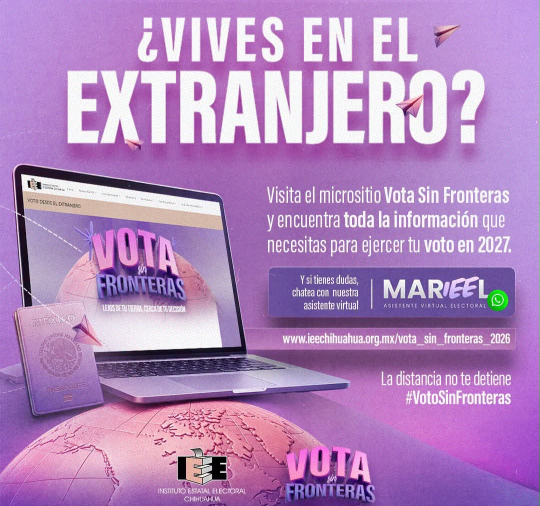 Chihuahuenses en el extranjero podrán votar en la elección de 2027